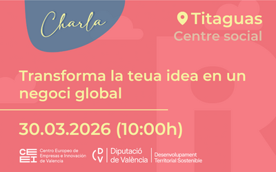 Transforma la teua idea en un negoci global en Titaguas