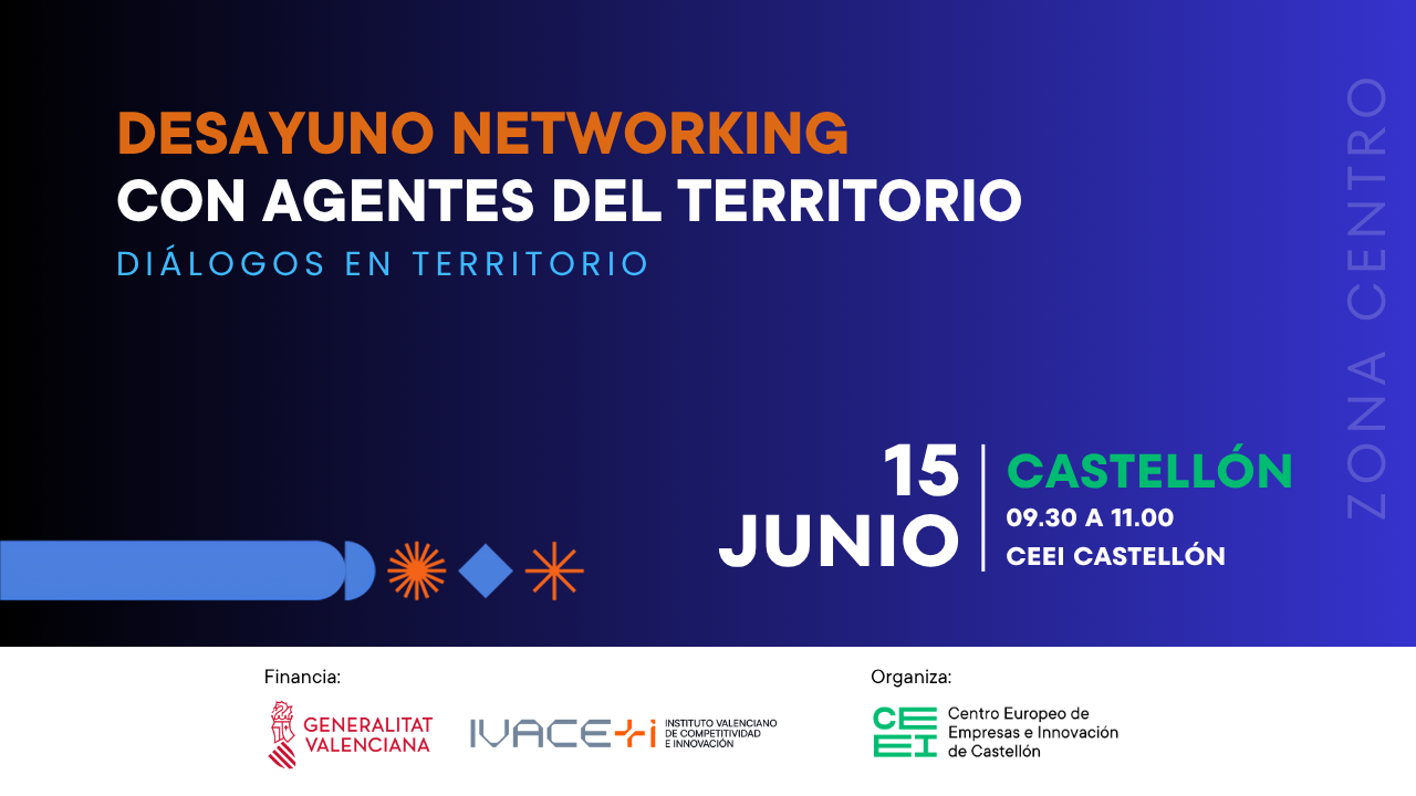 Di�logos en el territorio.  Desayuno networking con Agentes del Ecosistema de Emprendimiento de Castell�n. ZONA CENTRO