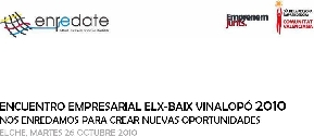 "Enr�date en el encuentro empresarial Elx-Baix Vinalop� 2010"