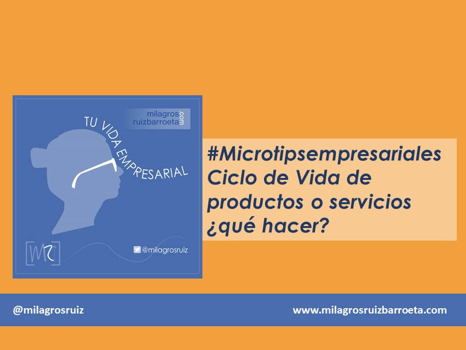 Ciclo de vida de productos y servicios qu hacer? #microtipsempresariales