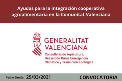 Ayudas para la integraci�n cooperativa agroalimentaria en la Comunitat Valenciana
