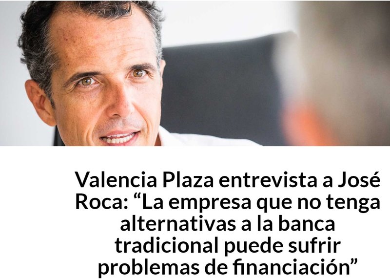 Entrevista a José Roca: “La empresa que no tenga alternativas a la banca tradicional puede sufrir problemas de financiación”